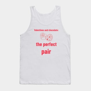 Valentines and Chocolate: the perfect pair Tank Top